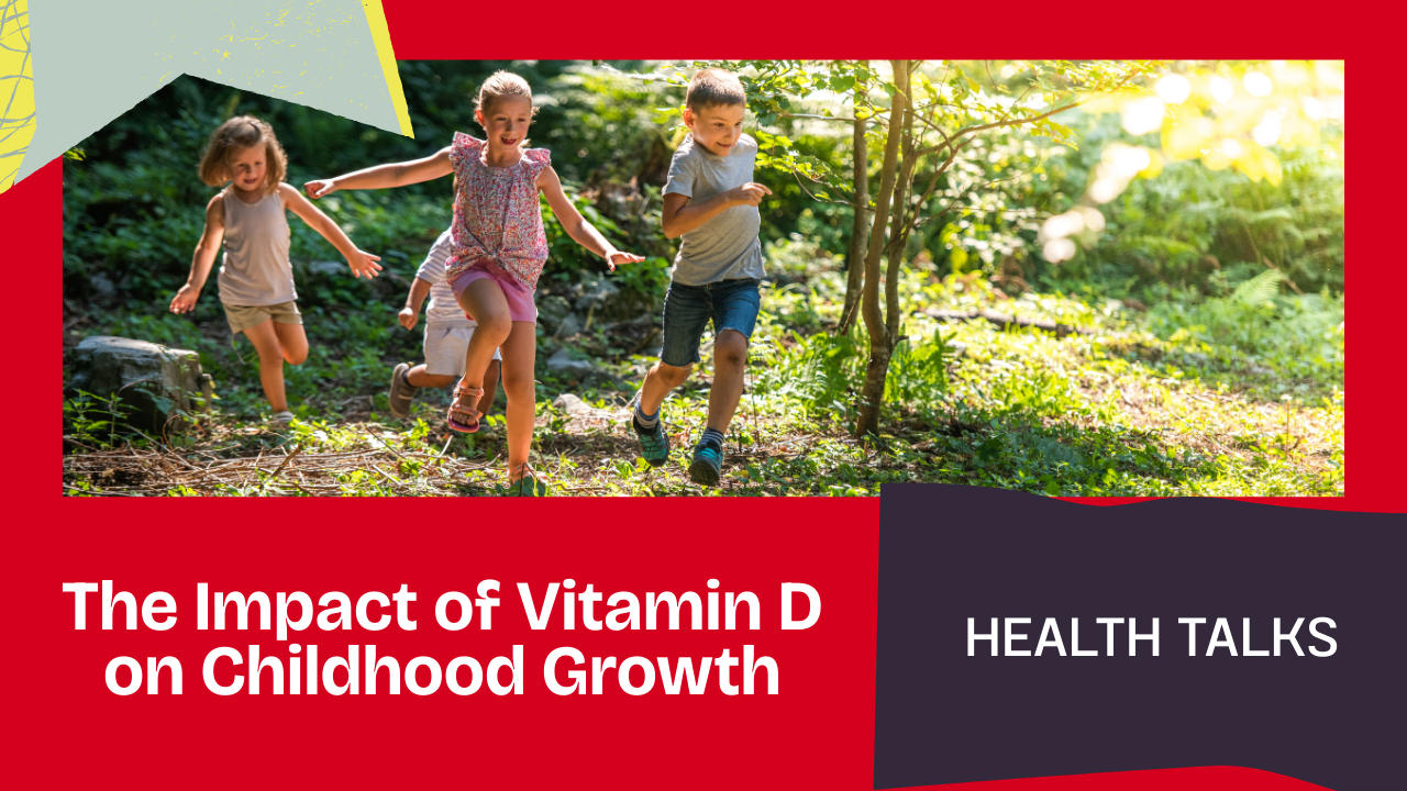 The Impact of Vitamin D Deficiency on Childhood Growth and Development